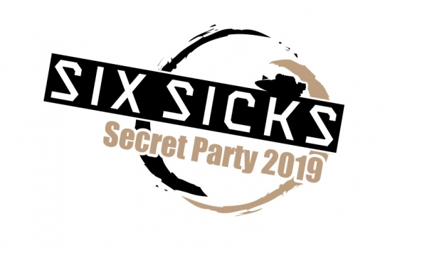 SIX SICKS Secret Party 2019